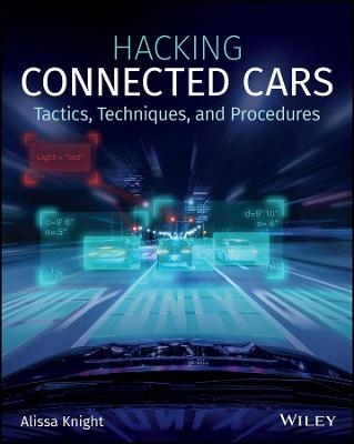 Hacking Connected Cars - Alissa Knight