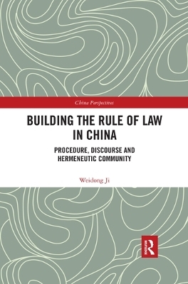 Building the Rule of Law in China - Weidong Ji