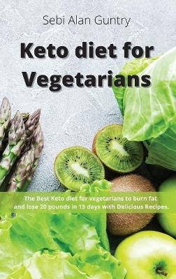 Keto Diet for Vegetarians - Sebi Alan Guntry