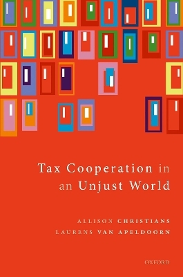 Tax Cooperation in an Unjust World - Allison Christians, Laurens van Apeldoorn