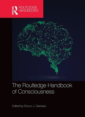 The Routledge Handbook of Consciousness - 