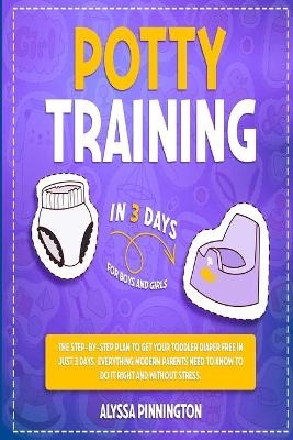 Potty Training in 3 Days - Alyssa Pinnington