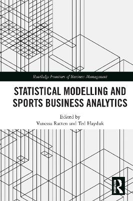 Statistical Modelling and Sports Business Analytics - 