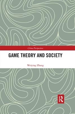 Game Theory and Society - Weiying Zhang