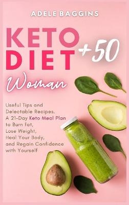 Keto Diet for Women + 50 - Adele Baggins