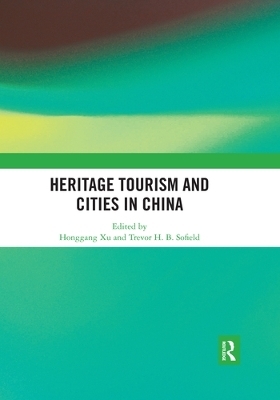 Heritage Tourism and Cities in China - 