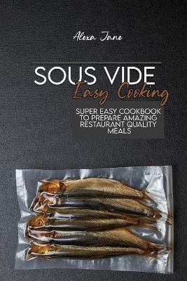 Sous Vide Easy Cooking - Alexa Jane