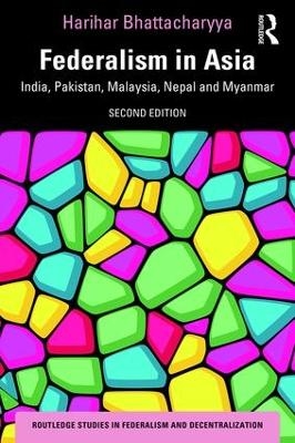 Federalism in Asia - Harihar Bhattacharyya