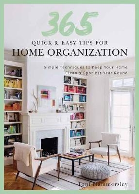 Quick and Easy Home Organization - Toni Hammersley