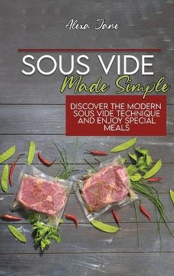 Sous Vide Made Simple - Alexa Jane