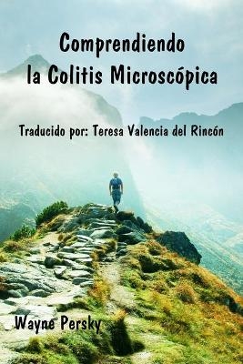 Comprendiendo la Colitis Microscópica - Wayne Persky