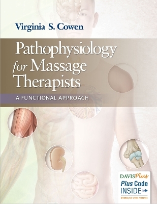 Pathophysiology for Massage Therapists : a Functional Approach - Virginia Cowen