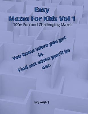 Easy Mazes For Kids Vol 1 - Lucy Wright J