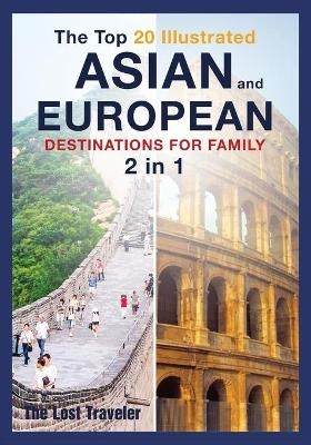 The Top 20 Illustrated Asian and European Destinations for Family - The Lost Traveler