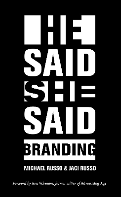 He Said, She Said: Branding - Michael Russo, Jaci Russo