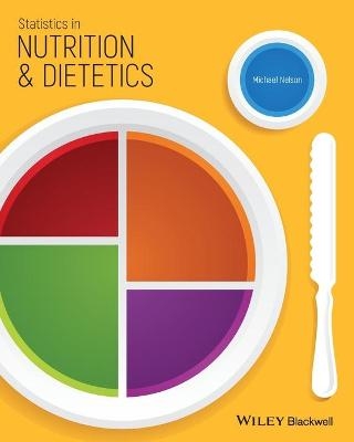 Statistics in Nutrition and Dietetics - Michael Nelson