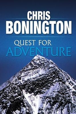 Quest for Adventure - Sir Chris Bonington