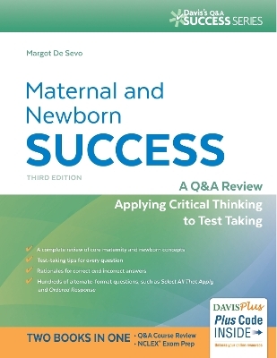 Maternal and Newborn Success : a Q&A Review Applying Critical Thinking to Test Taking 3e -  De Sevo