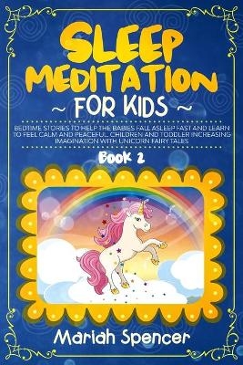 Sleep meditation for kids - Mariah Spencer