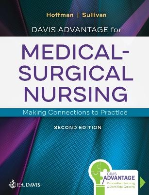 Davis Advantage for Medical–Surgical Nursing - Janice Hoffman, Nancy Sullivan