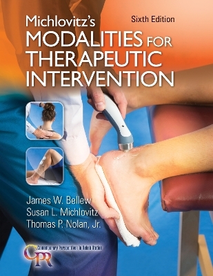 Michlovitz'S Modalities for Therapeutic Intervention 6e - Susan Michlovitz, James Bellew