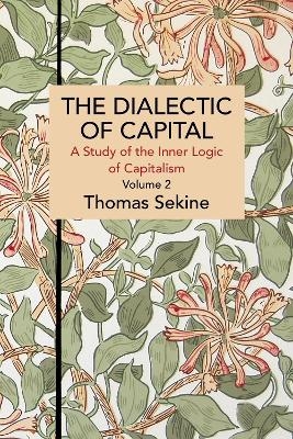 The Dialectics of Capital (volume 2) - Thomas T. Sekine