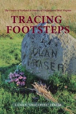 Tracing Footsteps - Lillian Sissy Crone Frazer