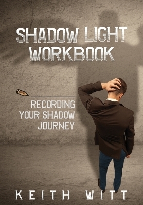 Shadow Light Workbook - Keith Witt