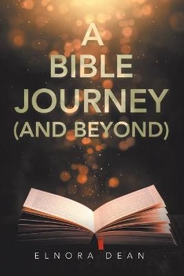 A Bible Journey (And Beyond) - Elnora Dean