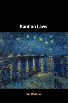 Kant on Laws - Eric Watkins