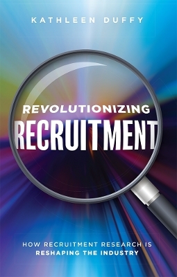 Revolutionizing Recruitment - Kathleen Duffy