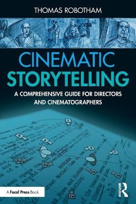 Cinematic Storytelling - Thomas Robotham