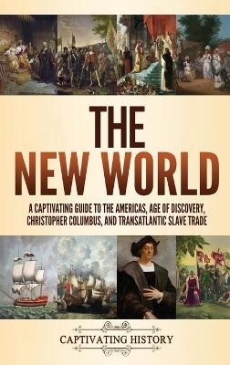 The New World - Captivating History