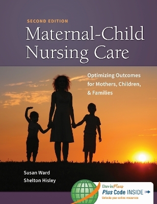 Maternal-Child Nursing Care 2e - Susan Ward, Shelton Hisley