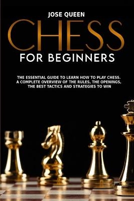 Chess for Beginners - Jose Queen