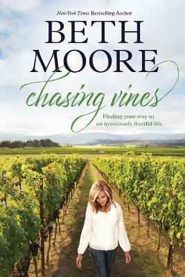 Chasing Vines - Beth Moore