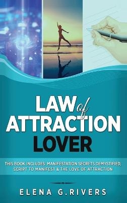 Law of Attraction Lover - Elena G Rivers