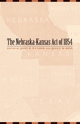 The Nebraska-Kansas Act of 1854 - 