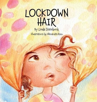 Lockdown Hair - Linda Steinbock, Alexandra Rusu