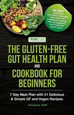 The Gluten-Free Gut Health Plan and Cookbook for Beginners - Pureture Hhp