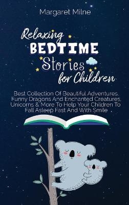 Relaxing Bedtime Stories for Children - Margaret Milne