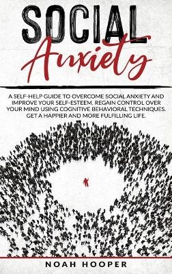 Social Anxiety - Noah Hooper