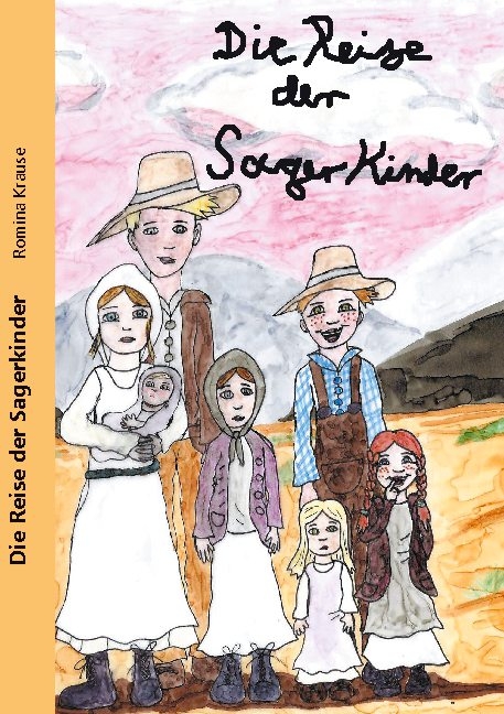 Die Reise der Sager Kinder - Romina Krause