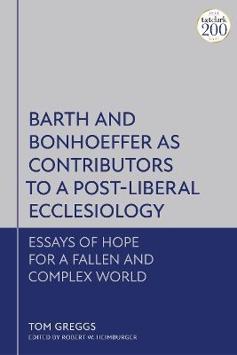 Barth and Bonhoeffer as Contributors to a Post-Liberal Ecclesiology - Dr Tom Greggs