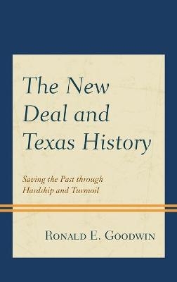 The New Deal and Texas History - Ronald E. Goodwin