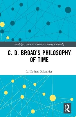 C. D. Broad’s Philosophy of Time - L. Nathan Oaklander