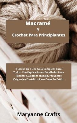 Macramé Y Crochet Para Principiantes - Maryann Crafts