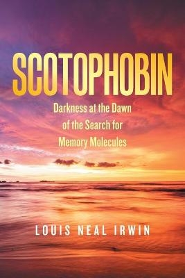 Scotophobin - Louis Neal Irwin