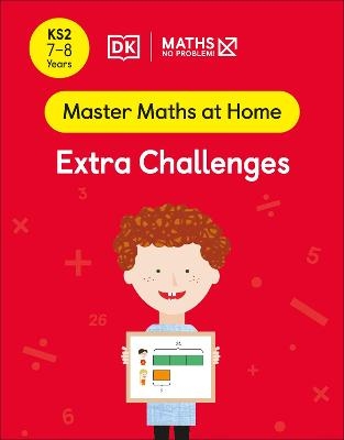 Maths — No Problem! Extra Challenges, Ages 7-8 (Key Stage 2) - Maths — No Problem!