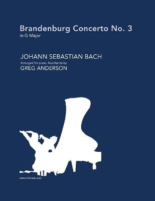 Brandenburg Concerto No. 3 in G major (arranged for piano, four-hands) - 